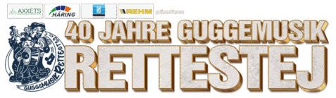 40 Jahre Guggenmusik Rettestej